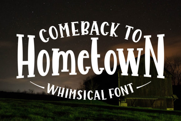 Comeback to Hometown Font: A Whimsical Tool for Real-World Creativity